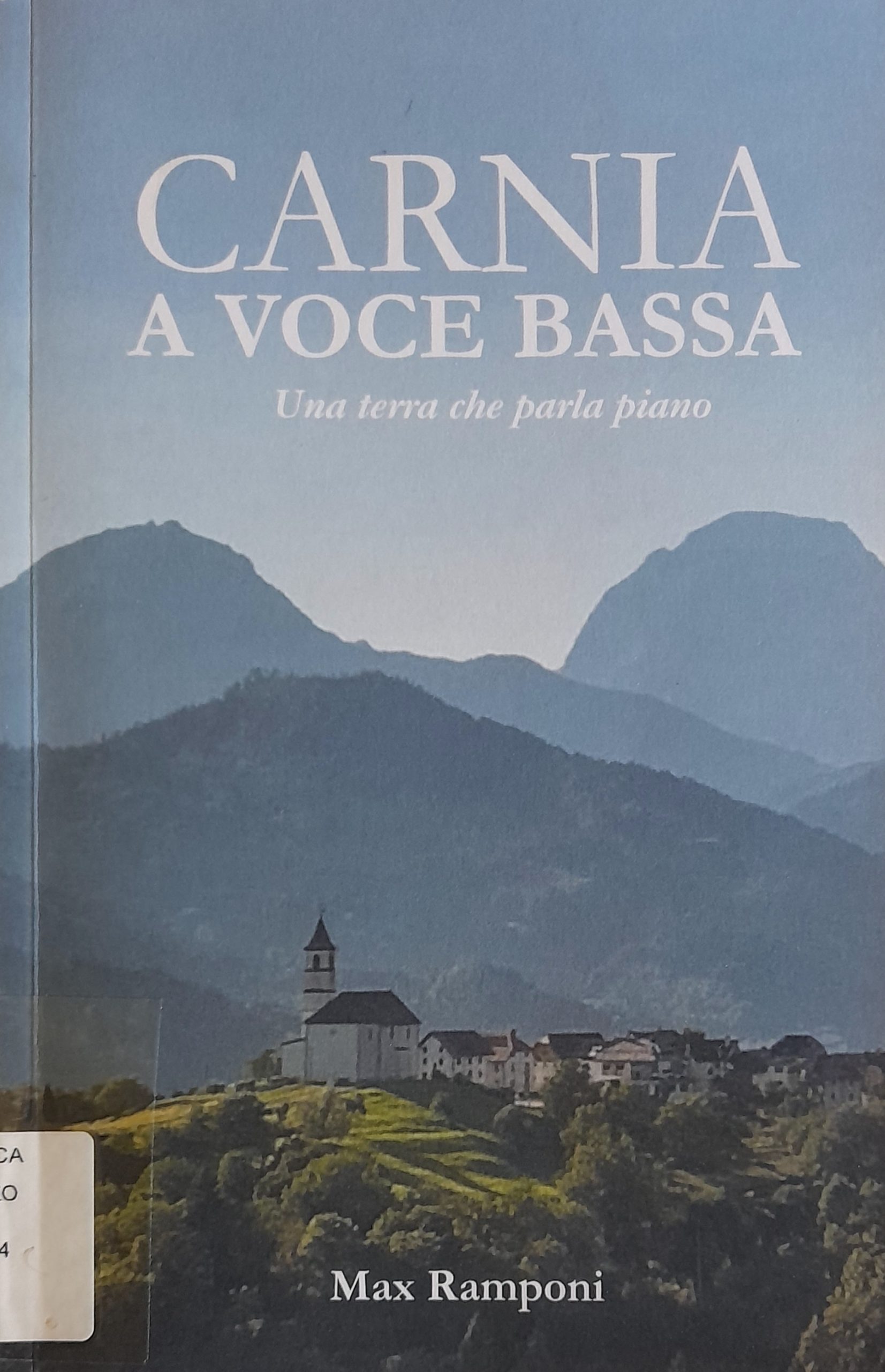 La Carnia a voce bassa